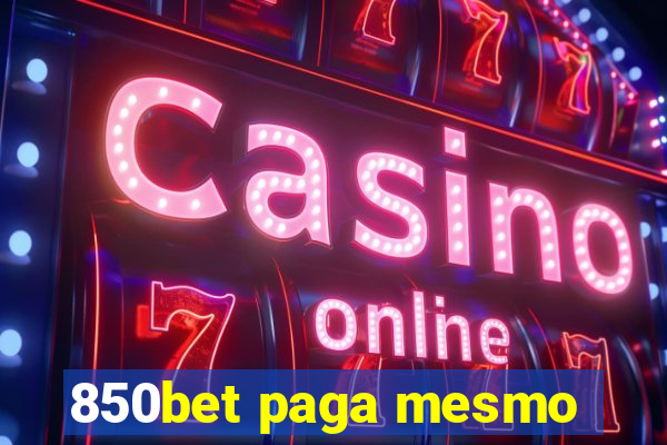 850bet paga mesmo